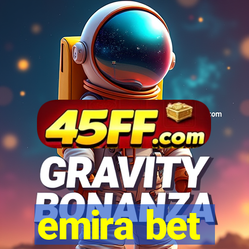 emira bet